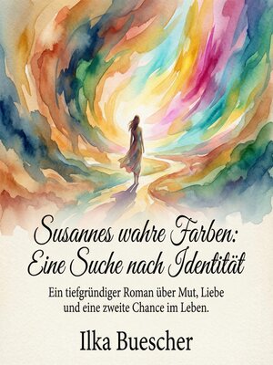 cover image of Susannes wahre Farben--Eine Suche nach Identität